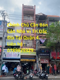 Chính Chủ Cần Bán Căn Nhà Vị Trí Đắc Địa Tại Quận 4